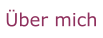 Über mich